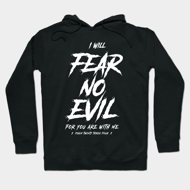 I will fear no evil, for you are with me, psalm 23:4 bible verse Hoodie by societee28